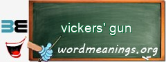 WordMeaning blackboard for vickers' gun